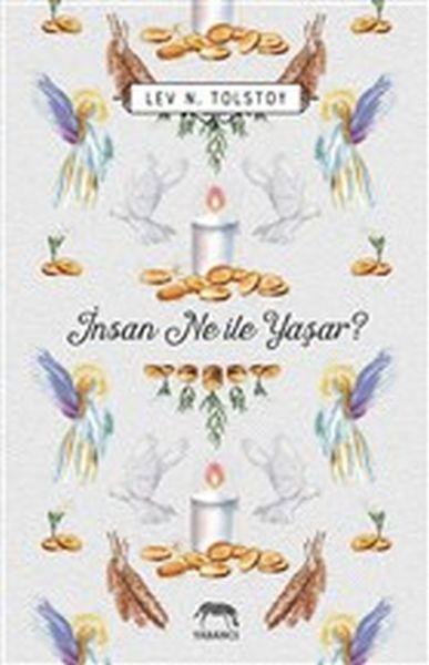 İnsan Ne ile Yaşar?