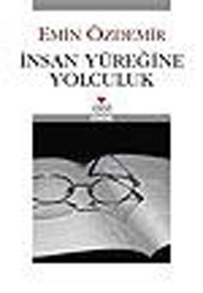 İnsan Yüreğine Yolculuk