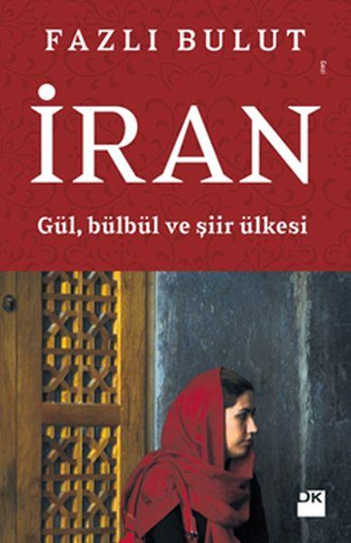 İran - Gül, Bülbül ve Şiir Ülkesi