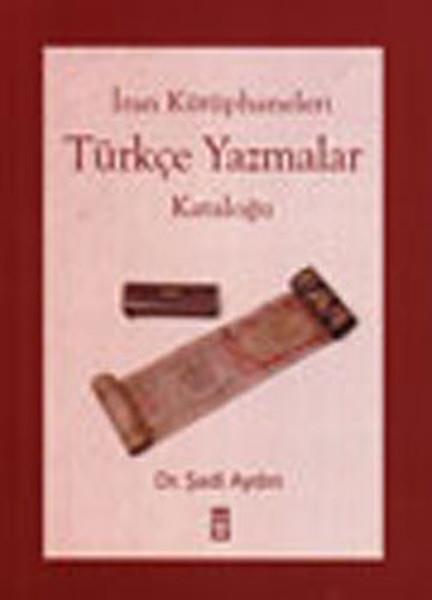 İran Kütüphaneleri - Türkçe Yazmalar Kataloğu