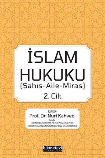 İslam Hukuku 2. Cilt - Şahış-Aile-Miras