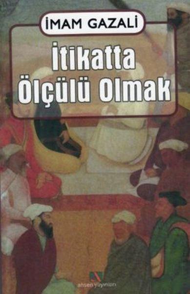 İtikatta Ölçülü Olmak