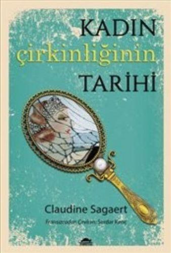 Kadın Çirkinliğinin Tarihi