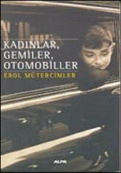 Kadınlar,Gemiler,Otomobiller