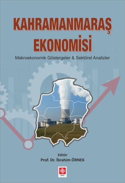 Kahramanmaraş Ekonomisi - Makroekonomik Göstergeler ve Sektörel Analizler