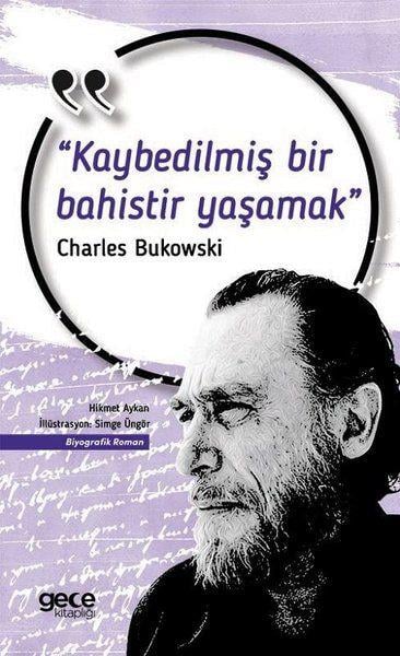 Kaybedilmiş Bir Bahistir Yaşamak