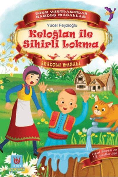 Keloğlan ile Sihirli Lokma - Anadolu Masalı