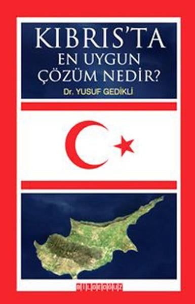 Kıbrıs'ta En Uygun Çözüm Nedir?