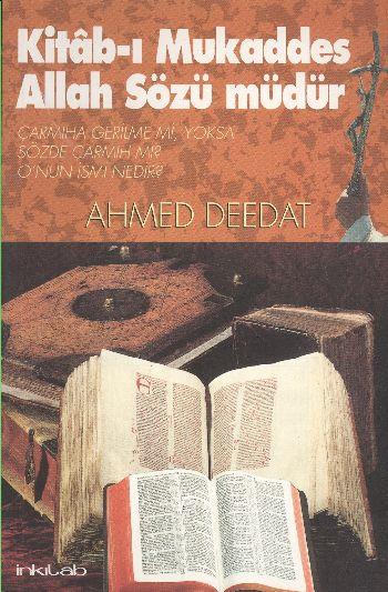 Kitab-ı Mukaddes Allah Sözü Müdür? Çarmıha Gerilme mi, Yoksa Sözde Çarmıh mı? O’nun İsmi Nedir?