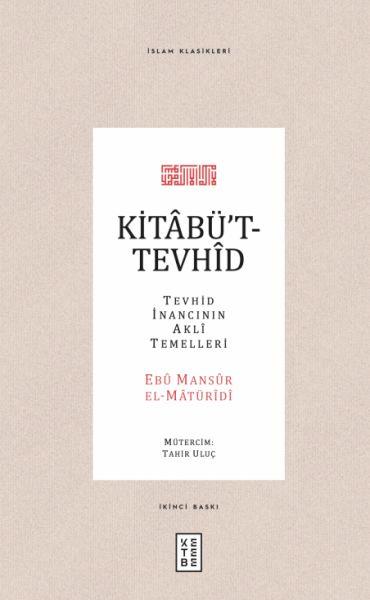 Kitabüt-Tevhid - Tevhid İnancının Akli Temelleri