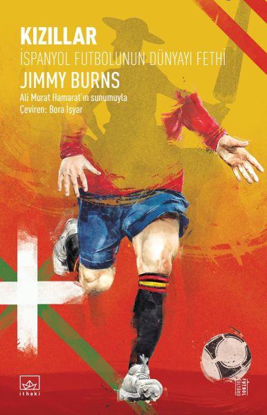 Kızıllar: İspanyol Futbolunun Dünyayı Fethi