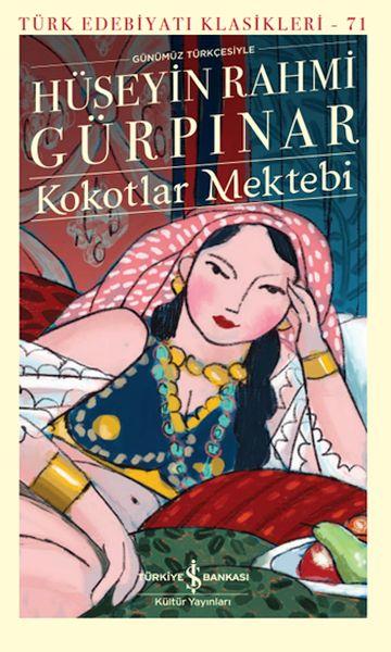 Kokotlar Mektebi - Türk Edebiyatı Klasikleri (Ciltli)