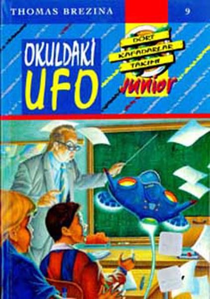 Küçük Dört Kafadarlar Takımı 9 - Okuldaki ufo