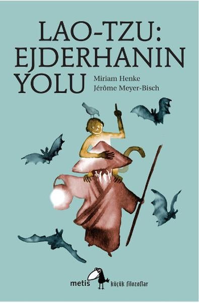 Küçük Filozoflar Dizisi 5 - Lao-Tzu: Ejderhanın Yolu