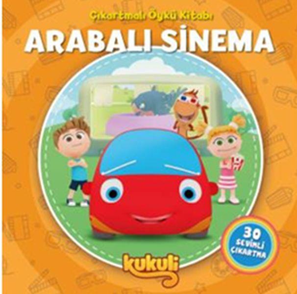 Kukuli Arabalı Sinema - Çıkartmalı Öykü Kitabı
