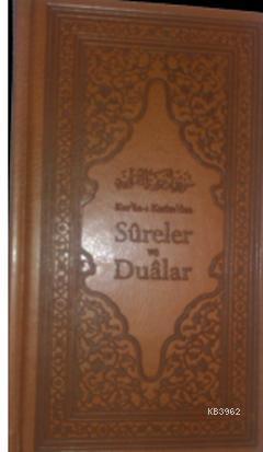 Kur'an-ı Kerim'den Sureler ve Dualar
