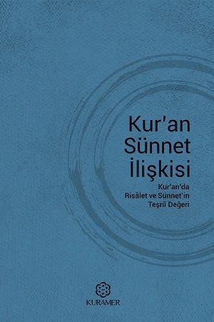 Kuran Sünnet İlişkisi Kuranda Risalet ve Sünnetin Teşrii Değeri