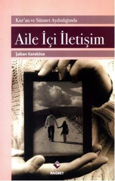 Kur'an ve Sünnet Aydınlığında Aile İçi İletişim