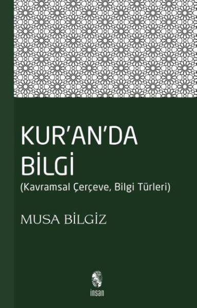 Kur'anda Bilgi  Kavramsal Çerçeve - Bilgi Türleri