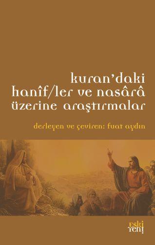 Kur'an'daki Hanif/ler ve Nasara Üzerine Araştırmalar