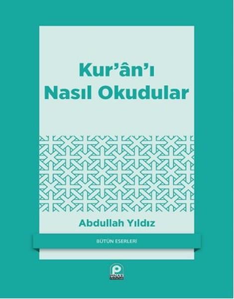 Kur'an'ı Nasıl Okudular?