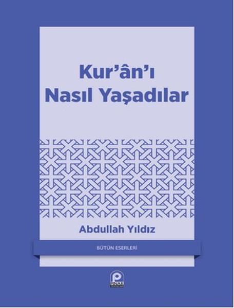 Kuranı Nasıl Yaşadılar?