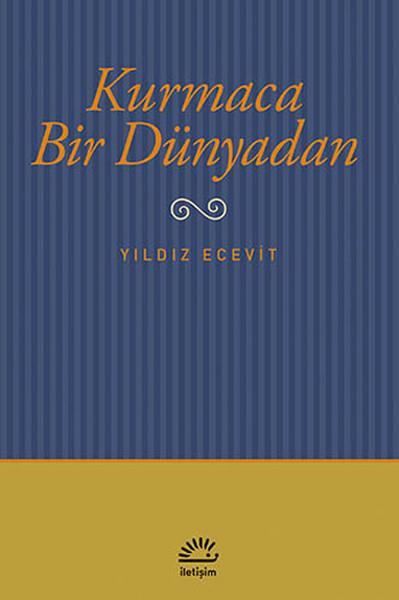 Kurmaca Bir Dünyadan
