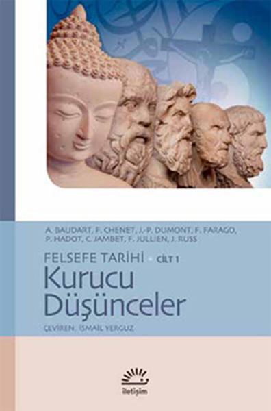 Kurucu Düşünceler / Felsefe Tarihi Cilt 1