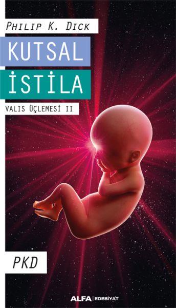 Kutsal İstila - Valis Üçlemesi II