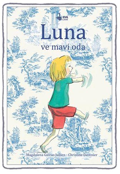 Luna ile Mavi Oda (Ciltli)