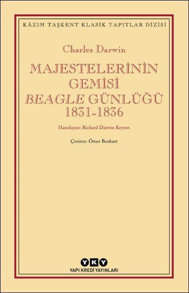 Majestelerinin Gemisi Beagle Günlüğü (1831-1836)