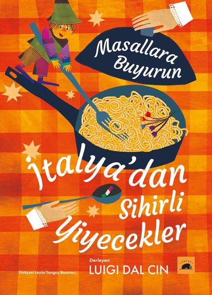 Masallara Buyurun - İtalya’dan Sihirli Yiyecekler