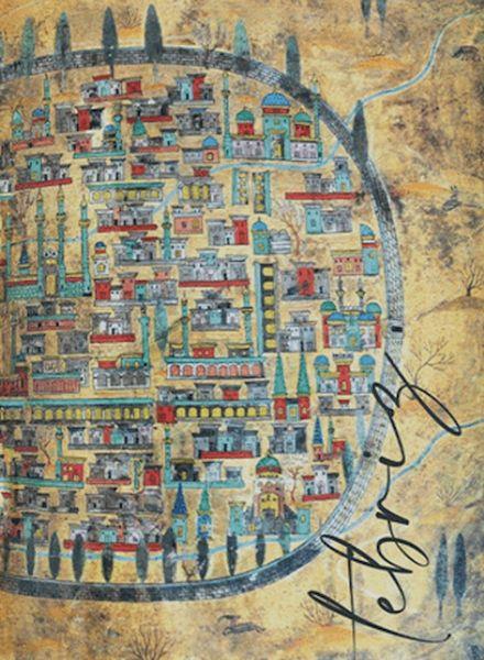 Matrakçı Nasuh’un Tebriz’İ