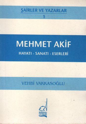 Mehmet Akif Hayatı - Sanatı - Eserleri