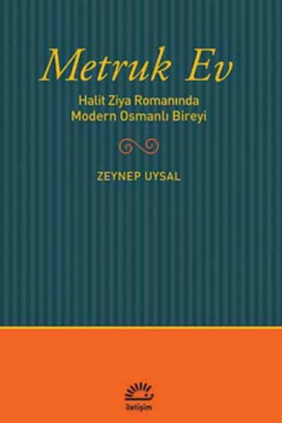 Metruk Ev  Halit Ziya Romanında Modern Osmanlı Bireyi