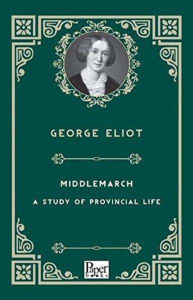 Mıddlemarch-A Study Of Provıncıal Lıfe    