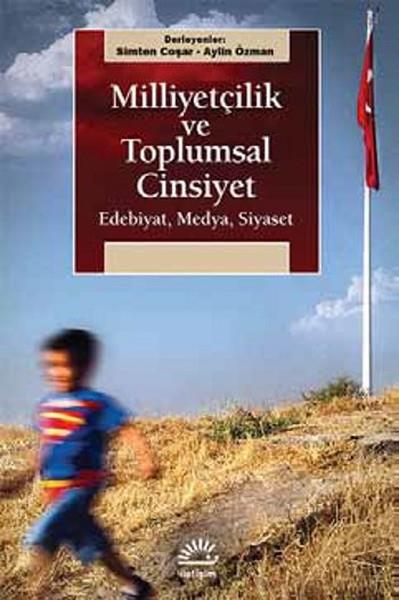 Milliyetçilik ve Toplumsal Cinsiyet  Edebiyat, Medya, Siyaset