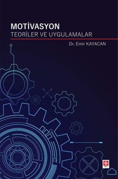 Motivasyon Teoriler ve Uygulamalar