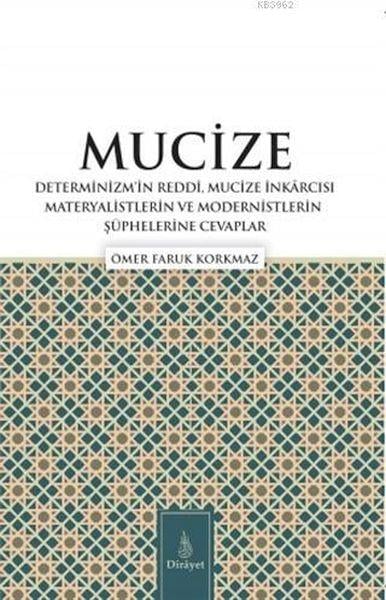 Mucize; Determinizmin Reddi, Mucize I·nkarcısı Materyalistlerin ve Modernistlerin S¸u¨phelerine Ceva