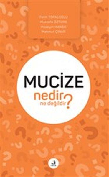 Mucize Nedir Ne Değildir?