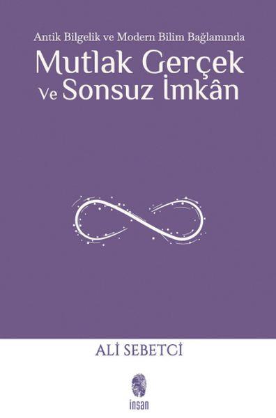 Mutlak Gerçek ve Sonsuz İmkân