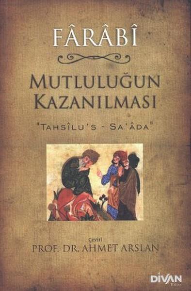 Mutluluğun Kazanılması (Tahsilu's-Sa'ada)