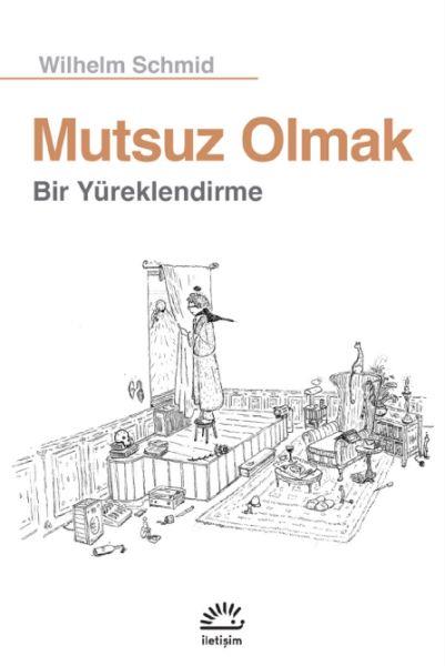 Mutsuz Olmak  Bir Yüreklendirme