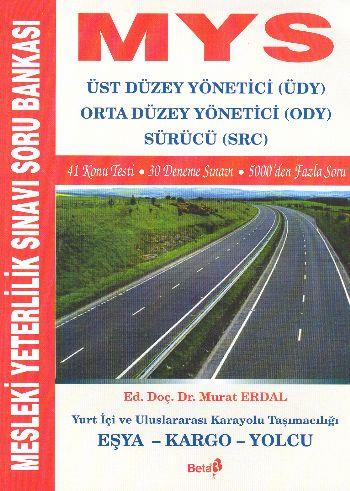 MYS Mesleki Yeterlilik Sınavı Soru Bankası Üst Düzey Yönetici (ÜDY) Orta Düzey Yönetici (ODY) Sürücü