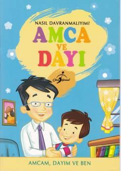 Nasıl Davranmalıyım Amca ve Dayı Amcam Dayım ve Ben