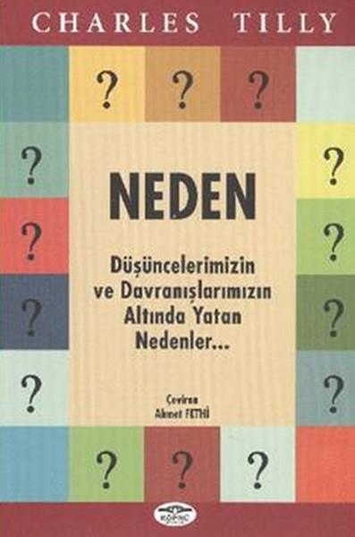 Neden  Düşüncelerimizin ve Davranışlarımızın Altında Yatan Nedenler...