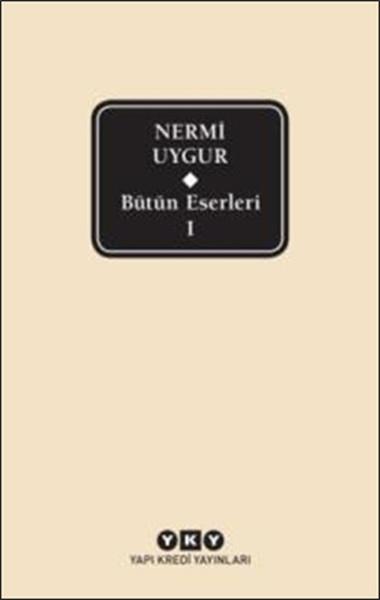 Nermi Uygur - Bütün Eserleri 1