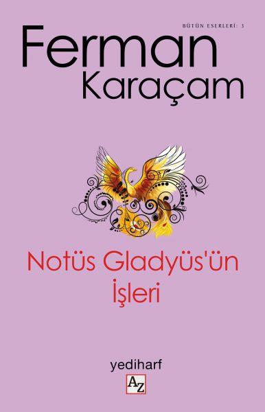 Notüs Gladyüs’ün İşleri