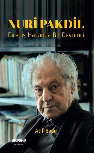 Nuri Pakdil - Direniş Hattında Bir Devrimci