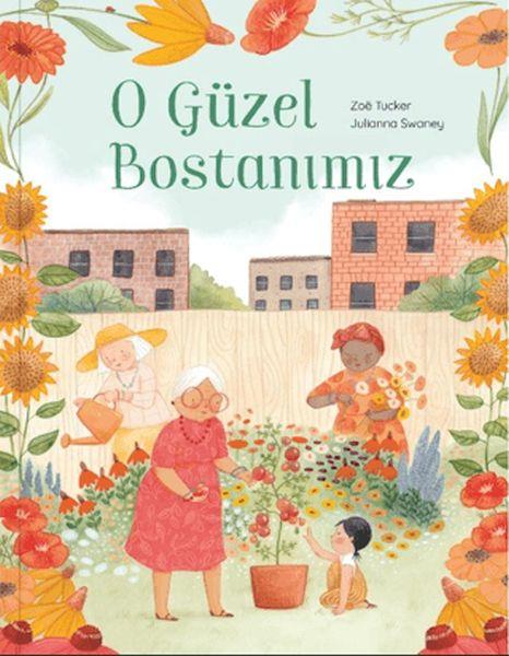 O Güzel Bostanımız (Ciltli)